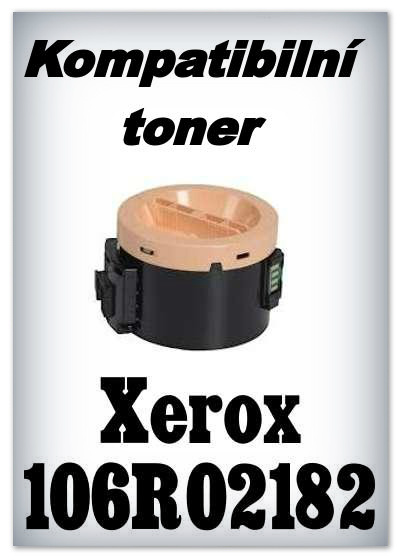 Kompatibiln toner Xerox 106R02182
