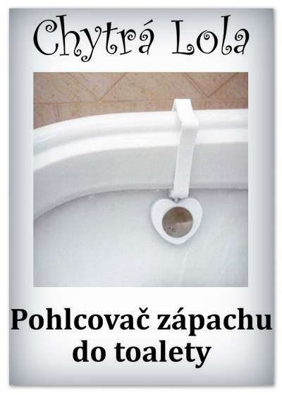 Chytr Lola - Pohlcova zpachu do toalety (PZ03)